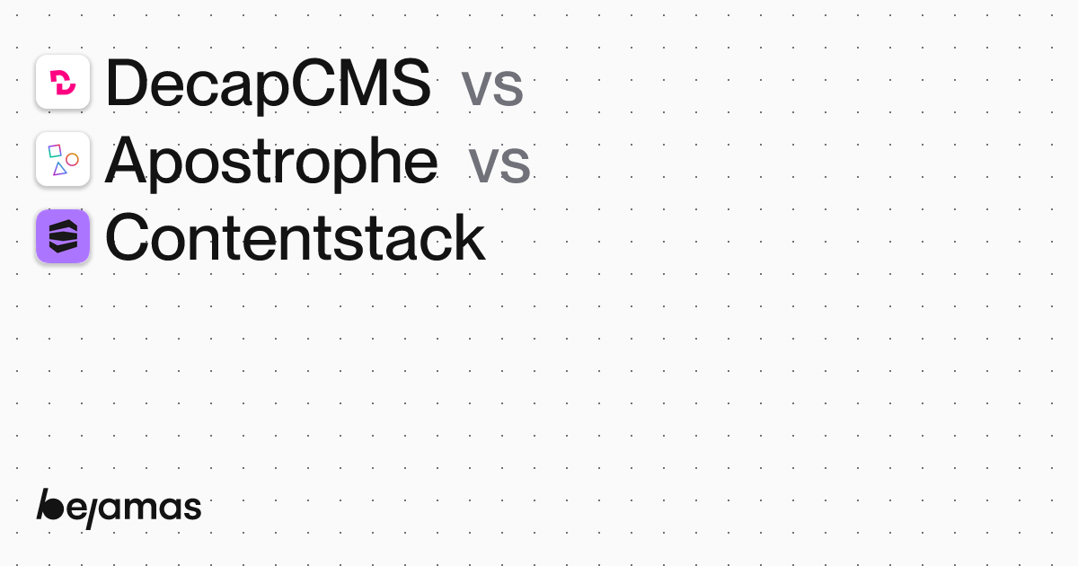 Apostrophe vs Contentstack vs DecapCMS