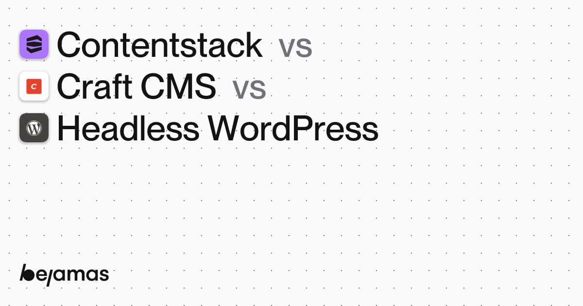 Headless WordPress vs Contentstack vs Craft CMS